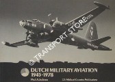 Dutch Military Aviation 1945 - 1978 by JACKSON, Paul A.
